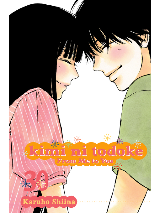 Title details for Kimi ni Todoke: From Me to You, Volume 30 by Karuho Shiina - Wait list